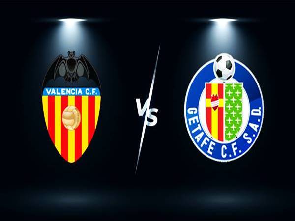 Dự đoán Valencia vs Getafe, 02h00 ngày 14/8 VĐQG TBN