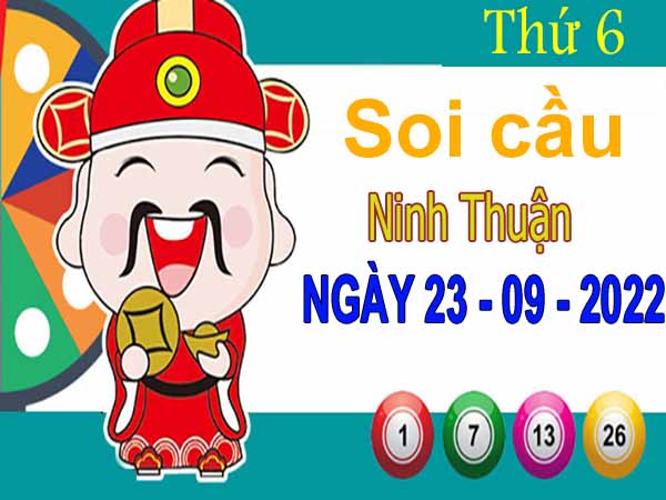 Soi cầu XSNT ngày 23/9/2022 - Soi cầu KQ Ninh Thuận thứ 6 chuẩn xác