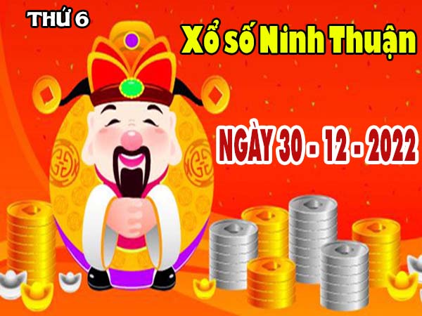 Soi cầu XSNT ngày 30/12/2022 đài Ninh Thuận thứ 6 hôm nay chính xác nhất