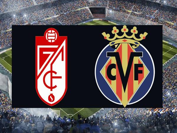 Dự đoán trận Granada vs Villarreal