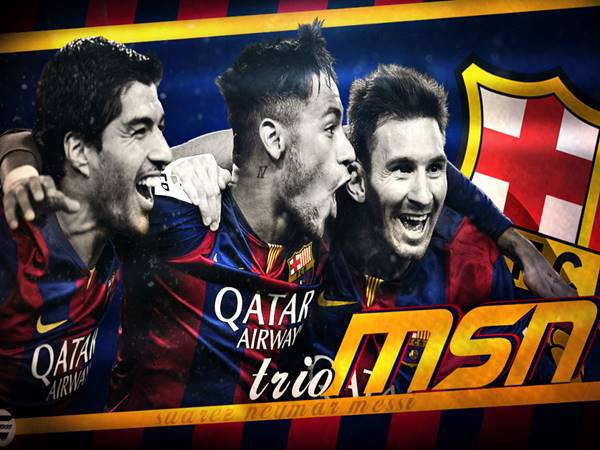Đôi nét về bộ ba MSN: Tam tấu huyền thoại của Barcelona