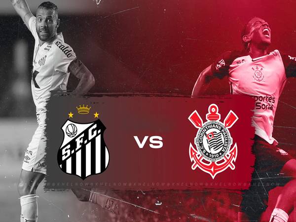 Nhận định Santos vs Corinthians, 07h30 ngày 16/10