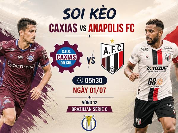 Soi kèo Caxias với Anapolis FC, 05h30 ngày 01/07