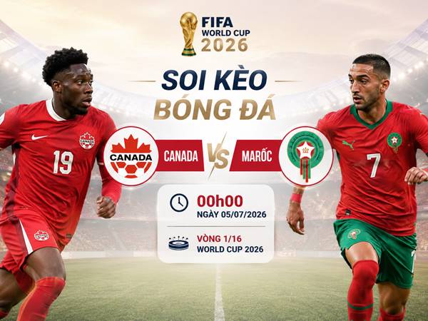 Soi kèo bóng đá Canada với Marốc, 00h00 ngày 05/07 Soi kèo bóng đá Canada với Marốc, 00h00 ngày 05/07