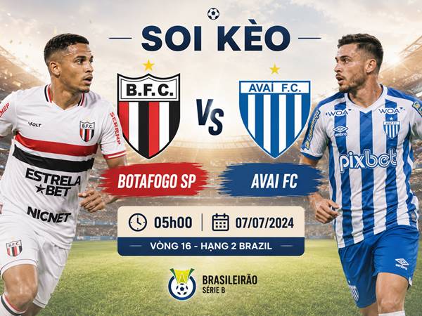Soi kèo Botafogo SP với Avai FC, 05h00 ngày 07/07